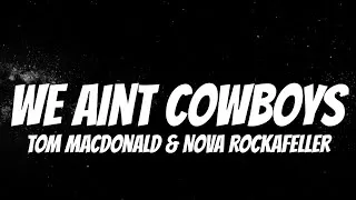Thumbnail: Tom MacDonald & Nova Rockefeller - We Ain't Cowboys (Lyrics) New Song