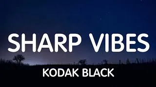 Thumbnail: Kodak Black - Sharp Vibes (Lyrics) New Song