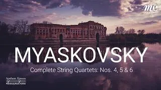 Thumbnail: Nikolai Myaskovsky // Complete String Quartets: Nos. 4, 5 & 6 // Taneyev Quartet