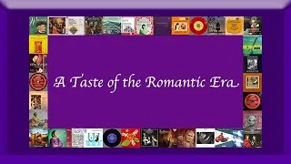 Thumbnail: A Taste of the Romantic Era
