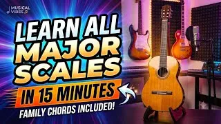 Thumbnail: Learn All 12 Major Scales & Family Chords on Guitar | Complete Beginner Course (2026)
