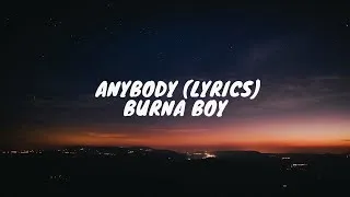 Thumbnail: Burna Boy - Anybody (Lyrics)