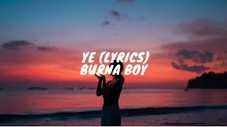 Thumbnail: Burna Boy  - Ye (Lyrics)