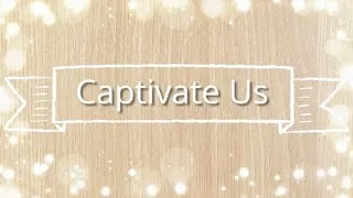 Thumbnail: Captivate Us (with lyrics)