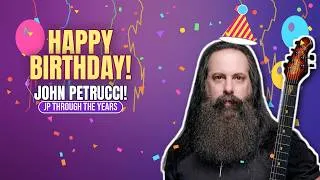 Thumbnail: JP Through The Years: A John Petrucci Birthday Celebration 🎉
