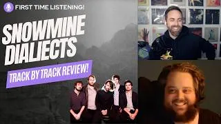 Thumbnail: Snowmine - Dialects | Track by Track Album Review, Reaction, Podcast!