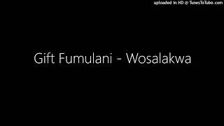 Thumbnail: Gift Fumulani - Wosalakwa