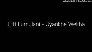 Thumbnail: Gift Fumulani - Uyankhe Wekha
