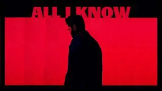 Thumbnail: The Weeknd - All I Know (Full Version) ft. Kanye West, Future, Big Sean, Quavo, The-Dream