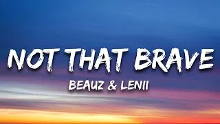 Thumbnail: BEAUZ & Lenii ‒ Not That Brave (Lyrics)