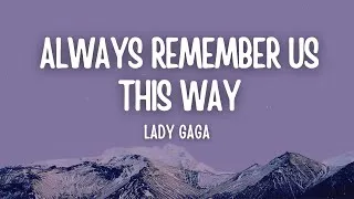 Thumbnail: Lady Gaga - Always Remember Us This Way (Lyrics)