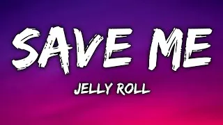 Thumbnail: Jelly Roll - Save Me (Lyrics)