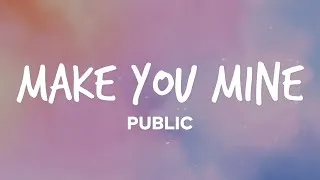 Thumbnail: PUBLIC - Make You Mine (Put Your Hand in Mine) ( Lyrics )