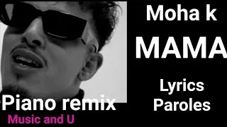Thumbnail: Moha K - Mama (Paroles/lyrics) Piano Remix