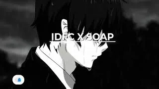 Thumbnail: IDFC x SOAP - blackbear x melanie martinez (edit audio) | Slowed And Reverb