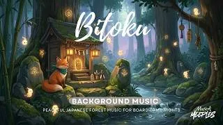 Thumbnail: 🌿 Bitoku BGM — Peaceful Japanese Forest Music for Board Game Nights | Zen Fantasy Ambience