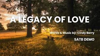 Thumbnail: A Legacy of Love | SATB | Demo with Lyrics