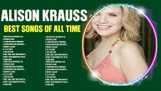 Thumbnail: Best of A.l.i.s.o.n. .K.r.a.u.s.s. | 70s 80s 90s Greatest Hits | Top 200 Artists of All Time