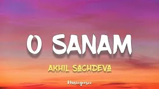 Thumbnail: Akhil Sachdeva - O Sanam | (Lyrics) || Haaye Ve Mereya Daadeya Rabba ||