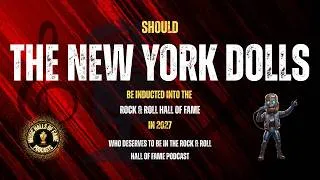 Thumbnail: Should The New York Dolls Be Inducted Into Rock & Roll Hall of Fame: Music Halls of Fame Podcast