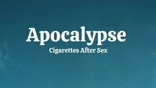 Thumbnail: Cigarettes After Sex - Apocalypse