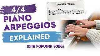 Thumbnail: 4/4 Piano Arpeggios Explained with Popular Songs