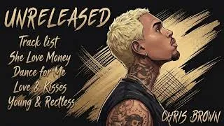 Thumbnail: Chris Brown - Unreleased (Part 9) | Full Tracklist