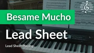Thumbnail: Lead Sheet Playing - Besame Mucho
