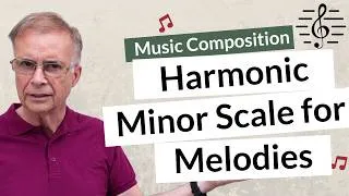 Thumbnail: Using the Harmonic Minor Scale Melodically - Music Composition