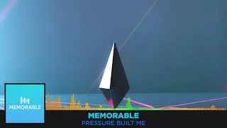 Thumbnail: Memorable - Pressure Built Me