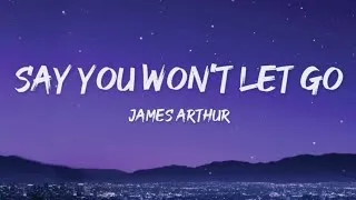 Thumbnail: Say You Won't Let Go - James Arthur (Lyrics)