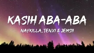Thumbnail: Kasih Aba-Aba - Naykilla, Tenxi & Jemsii (Lyrics)