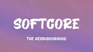 Thumbnail: The Neighbourhood - Softcore (Lyrics)