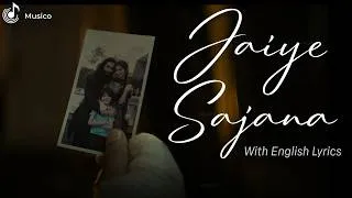 Thumbnail: Jaiye Sajana - Punjabi & English Lyrics | Satinder S | Jasmine S | Dhurandhar The Revenge | Musico