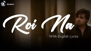 Thumbnail: Roi Na - Ninja | Punjabi & English Lyrics | Nirmaan | Goldboy | Musico