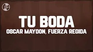 Thumbnail: Oscar Maydon x Fuerza Regida - Tu Boda (Letra/Lyrics)