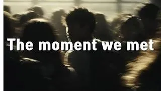Thumbnail: that moment when we met  [playlist]