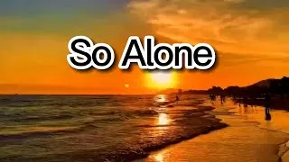 Thumbnail: So Alone ( Lyrics )-- Melisa Tommo