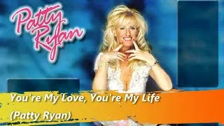 Thumbnail: PATTY RYAN -You're My Love, You're My Life