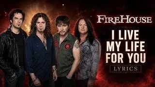 Thumbnail: Firehouse - I Live My Life For You [ Lyrics ] - Rock Music 1990s