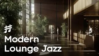 Thumbnail: Modern Lounge Jazz - Elegant Hotel Jazz Music for Relaxation, Work & Study