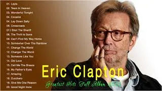 Thumbnail: Eric Clapton 💚 Eric Clapton Popular Songs 💖 Best Eric Clapton Songs Of All Time