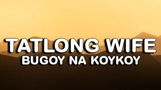 Thumbnail: Bugoy na Koykoy - Tatlong Wife (Lyrics) What a life (TikTok Trend)