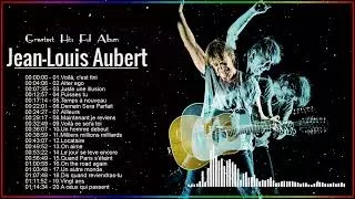 Thumbnail: Jean Louis Aubert Greatest Hits    Jean Louis Aubert Best Of    Jean Louis Aubert Album Complet
