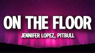 Thumbnail: Jennifer Lopez, Pitbull - On The Floor (Lyrics)