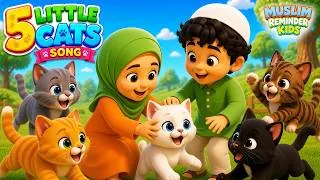 Thumbnail: 5 Little Cats Song (New Version) I Islamic Songs For Kids I Islamic Nursery Rhymes