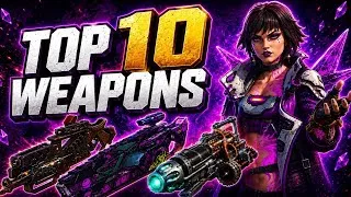 Thumbnail: Top 10 BEST Weapons in Borderlands 4
