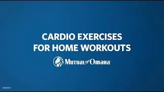 Thumbnail: 5 Simple At-Home Cardio Exercises | Mutual of Omaha