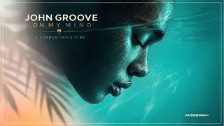 Thumbnail: JOHN GROOVE - On My Mind (Official Audio) [Soulful House]