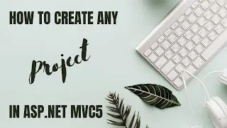 Thumbnail: How to create a new project in Asp.Net MVC 5